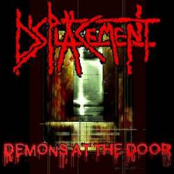 Displacement : Demons at the Door Displacement : Demons at the Door